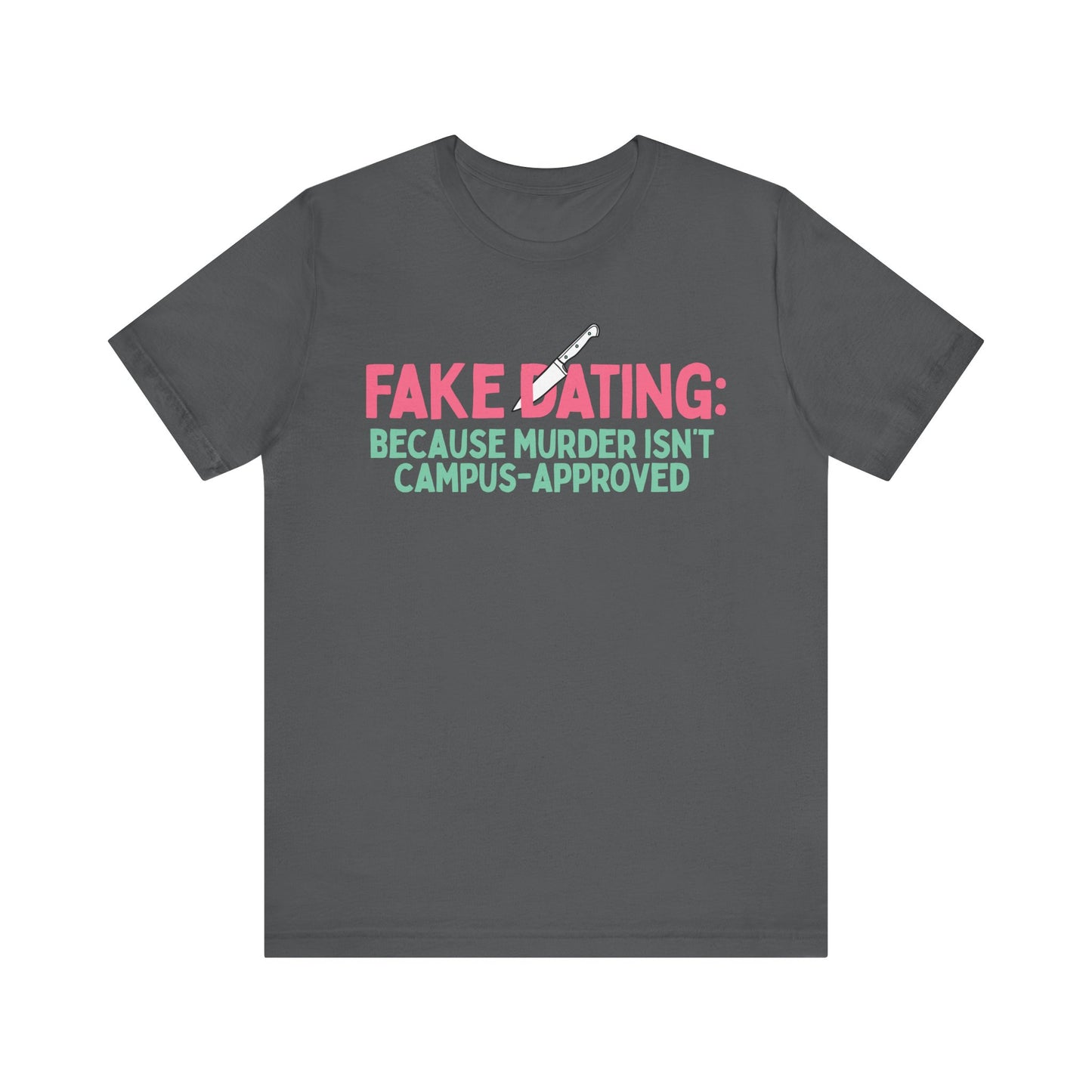 Fake Dating Unisex T-Shirt