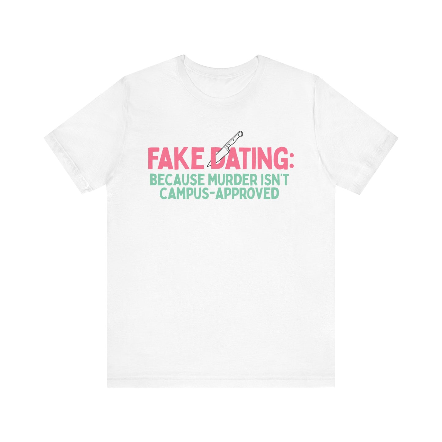 Fake Dating Unisex T-Shirt