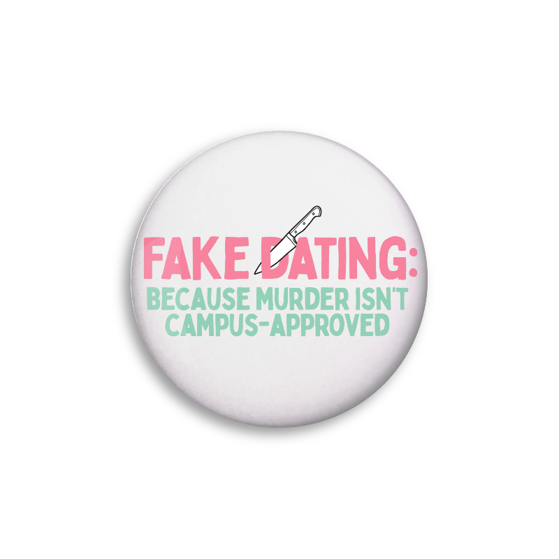Fake Dating Button Pin