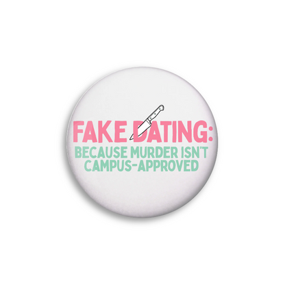 Fake Dating Button Pin