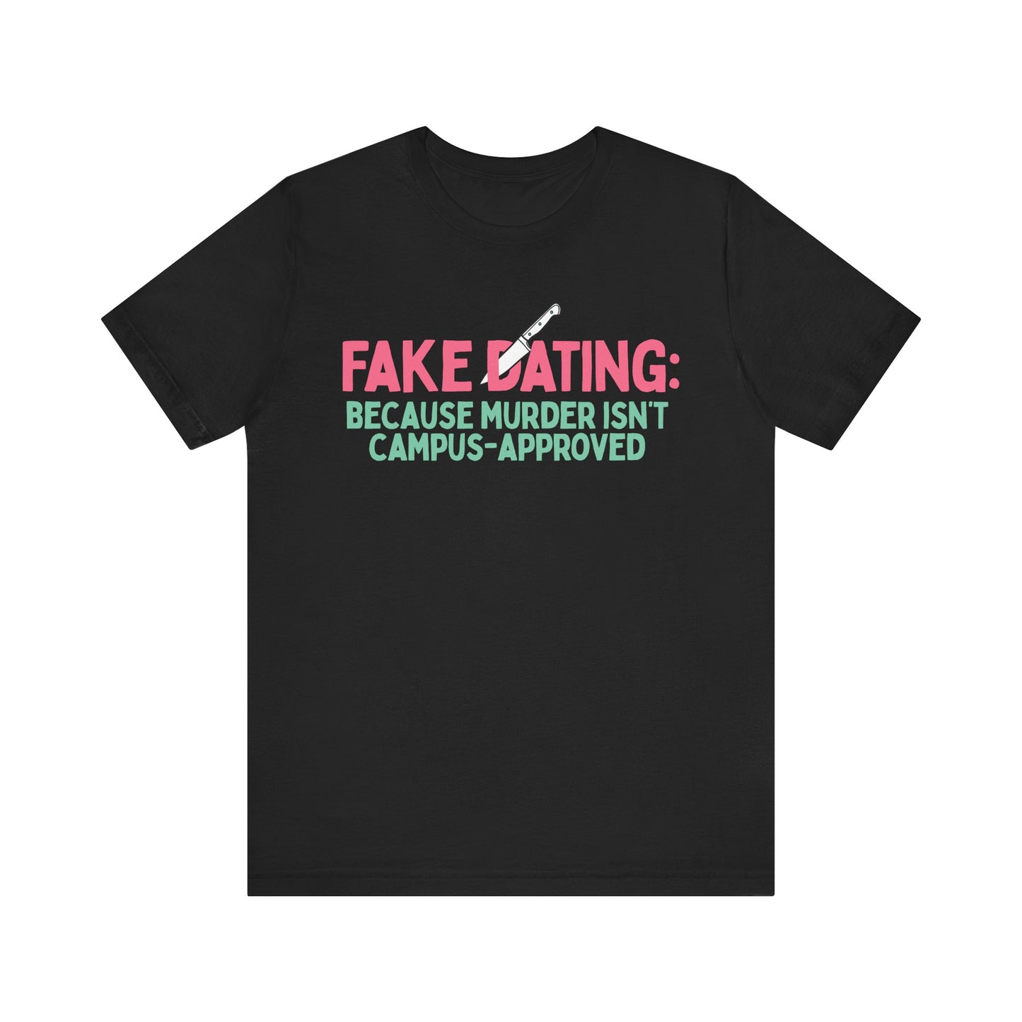 Fake Dating Unisex T-Shirt