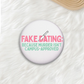 Fake Dating Button Pin