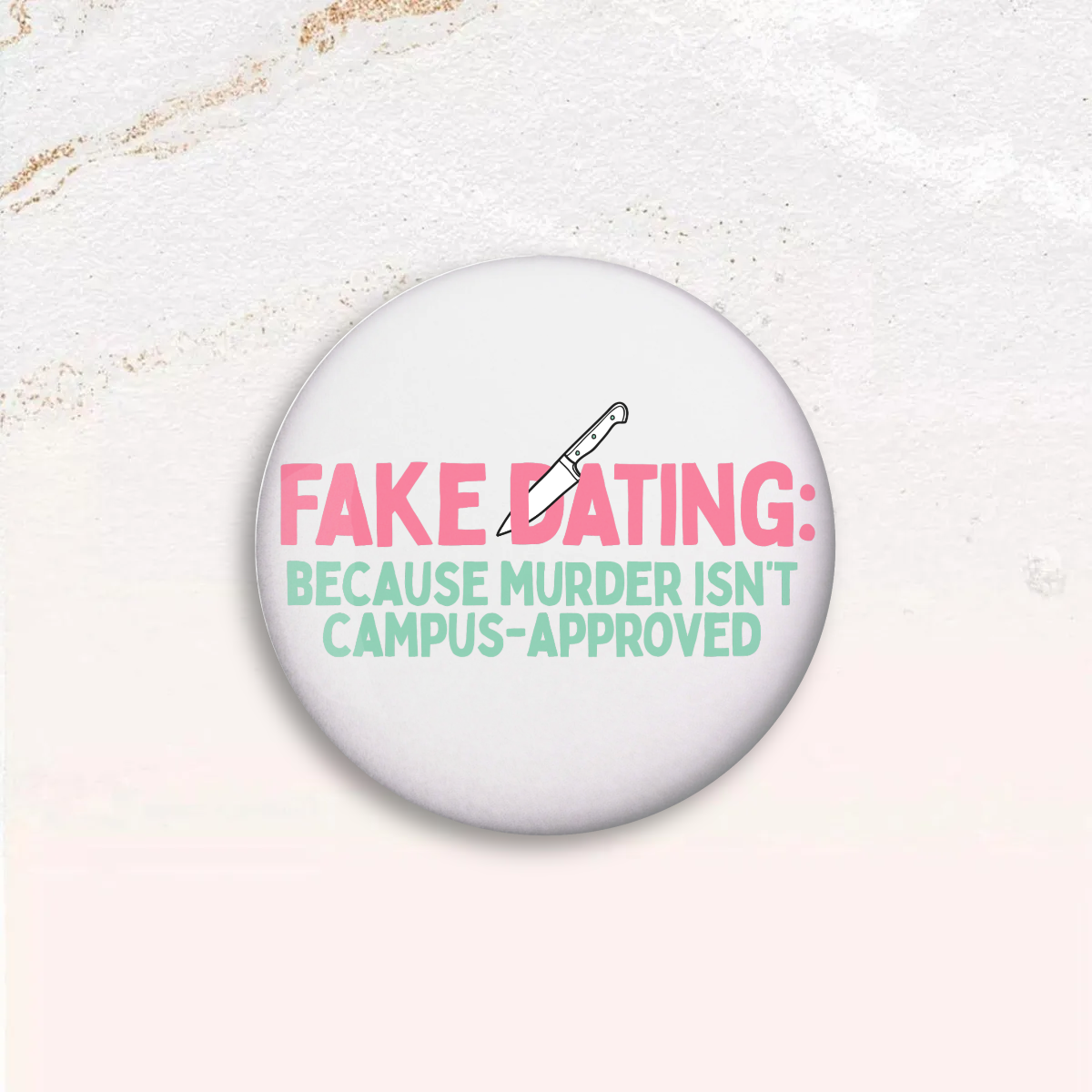 Fake Dating Button Pin