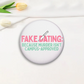 Fake Dating Button Pin